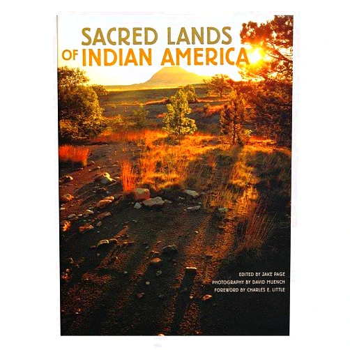 By Jake Page (Author) Sacred lands of Indian America / text by Charles E. Little, Jake Page, and Ruth Rudner ; essays by Paula Gunn Allen, Rennard Strickland, and James Park Morton ; edited by Jake Page, foreword by Charles E. Little, photography by David Muench