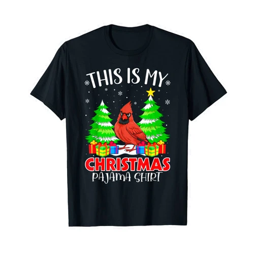 Cardinal Bird Xmas Gifts This is My Christmas Pajama Shirt Cardinal Bird Xmas PJs T-Shirt