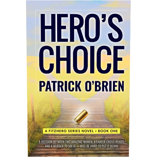 Patrick O’Brien Hero’s Choice