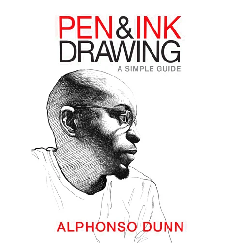 By Alphonso Dunn (Author) Pen and Ink Drawing: A Simple Guide