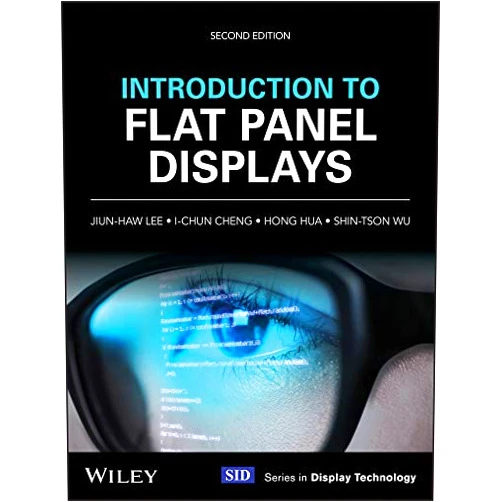 By Jiun-Haw Lee (Author), I-Chun Cheng (Author), Hong Hua (Author), Shin-Tson Wu (Author) & 1 more Format: Kindle Edition Introduction to Flat Panel Displays (Wiley Series in Display Technology)