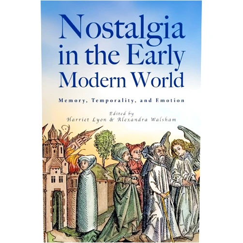 By Harriet Lyon (Editor), Alexandra M Walsham (Editor), Hannah Skoda (Contributor), Alisa van de Haar (Contributor), Theo Lap (Contributor), Frederick Smith (Contributor), Niccolo Fattori (Contributor), Raingard Esser (Contributor), Antonio Urquizar-Herrera (Contributor), Enrique Soria Mesa (Contributor), Matthew S. Champion (Contributor), Andy Wood (Contributor) & 8 more Format: Kindle Edition Nostalgia in the Early Modern World