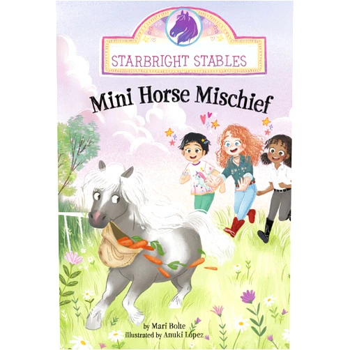 Mari Bolte,Anuki Lopez Mini Horse Mischief (Starbright Stables)