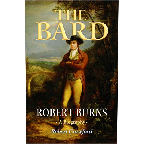 Robert Crawford The Bard: Robert Burns, A Biography