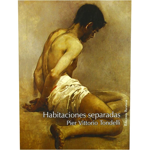 Pier Vittorio Tondelli,Carola Moreno,Alessandra Picone y Matteo Caboni,Joaquín Sorolla,Joan Edo Habitaciones separadas