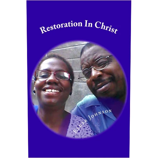 Elder Charles Johnson,Thelma Marie Warren Restoration In Christ