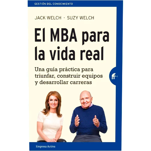 Spanish Edition by Jack Welch (Author), Suzy Welch (Author), Helena Álvarez de la Miyar (Translator) & 0 more Format: Kindle Edition El MBA para la vida real: Una guía práctica para triunfar, construir equipos y desarrollar carreras (Gestión del conocimiento) (Spanish Edition)