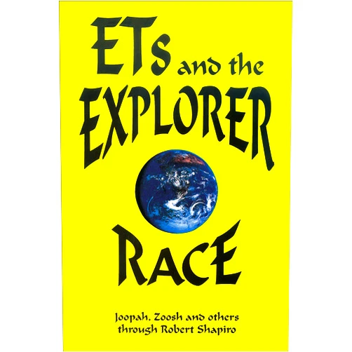 Robert Shapiro ETs and the Explorer Race (Explorer Race Series, Book 2)