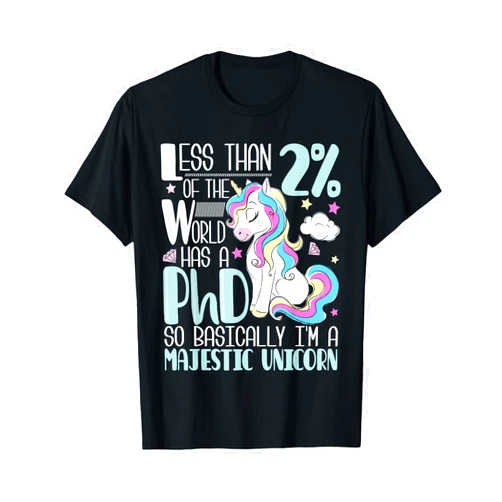 PhD Graduation Shirts Majestic Unicorn - PhD Graduate Ph.D. Graduation Doctorate T-Shirt Small