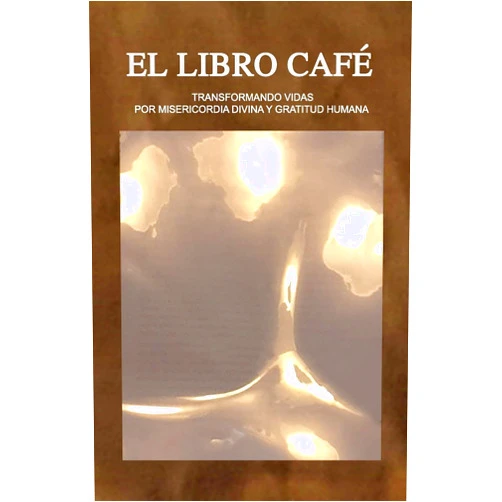 Rafael Cortes Gonzalez El Libro CAFÉ: Transformando Vidas (Spanish Edition)