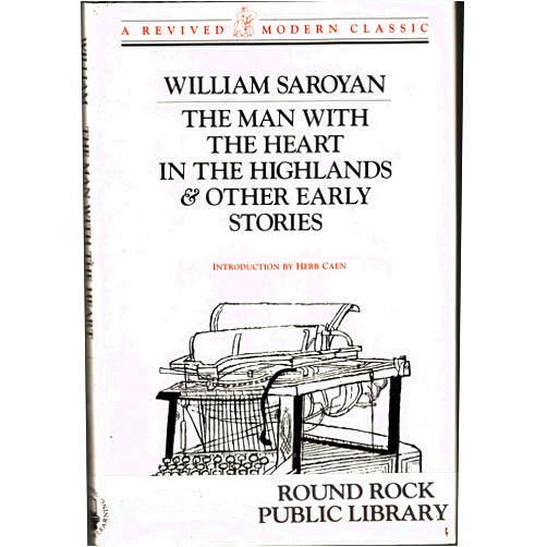 William Saroyan The man with the heart in the highlands & other early stories (A Revived modern classic)