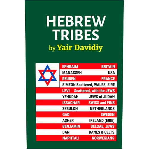 Yair Davidiy Hebrew Tribes: The Israelite Tribal Identification of Western Peoples
