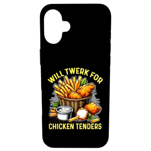 Twerk for Chicken Tenders iPhone 16 Plus Will Twerk for Chicken Tenders Funny Case