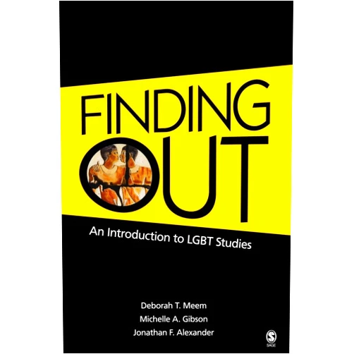 By Deborah T. Meem (Author), Michelle A. Gibson (Author), Jonathan Alexander (Author) & 0 more Finding Out: An Introduction to LGBT Studies