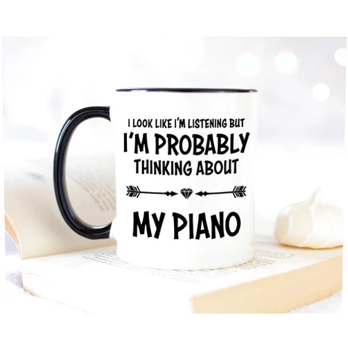 Generic I'm Probably Thinking about My Piano Mug Gift 11oz Coffee Mug Gift Idea for Pianist Piano Player Musi N Songwriter for Him Her Mg0289 - Etsy Vietnam Premium Quality Printed Coffee Mug