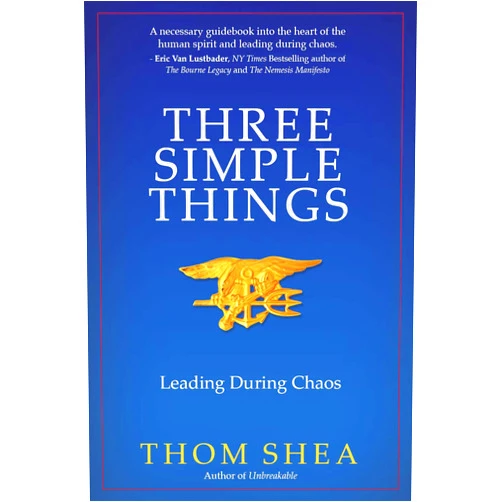 By Thom Shea (Author) Three Simple Things: Leading During Chaos