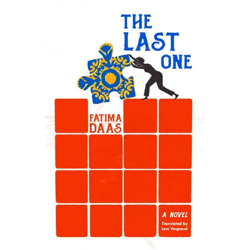 Fatima Daas,Lara Vergnaud The Last One: A Novel