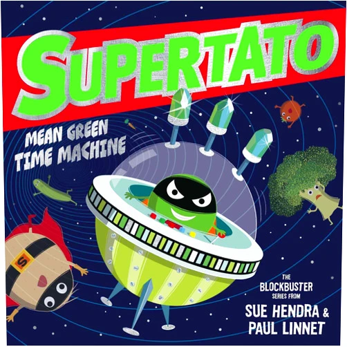 By Paul Linnet (Author), Sue Hendra (Author) Supertato: Mean Green Time Machine