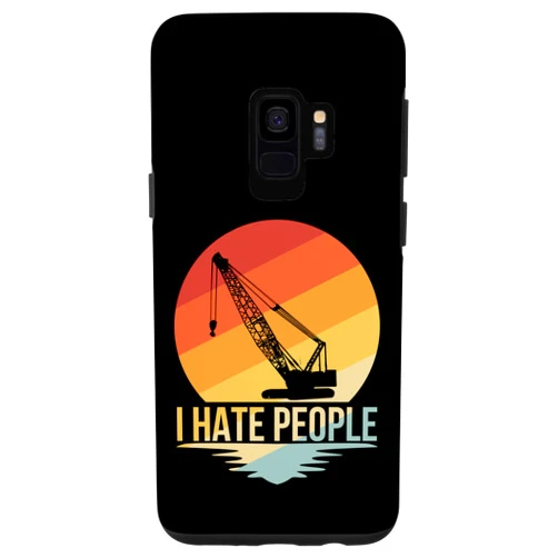 I hate People Crane operator TShirt Galaxy S9 I hate People Crane operator TShirt construction Crane Case