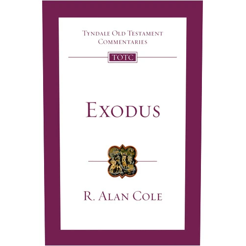 By R. Alan Cole (Author) Exodus: An Introduction and Commentary (Volume 2) (Tyndale Old Testament Commentaries)