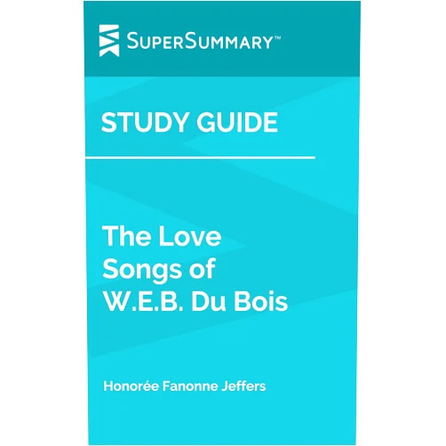 By SuperSummary (Author) Format: Kindle Edition Study Guide: The Love Songs of W.E.B. Du Bois by Honorée Fanonne Jeffers (SuperSummary)
