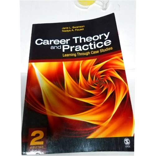 By Jane L. Swanson (Author), Nadya Fouad (Author) Career Theory and Practice: Learning Through Case Studies