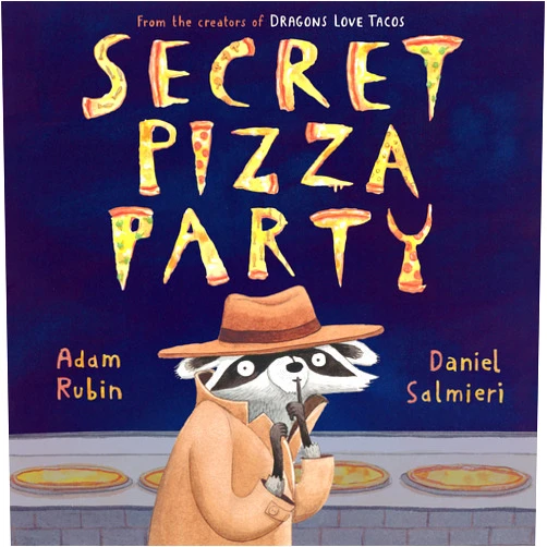 By Adam Rubin (Author), Daniel Salmieri (Illustrator) Secret Pizza Party