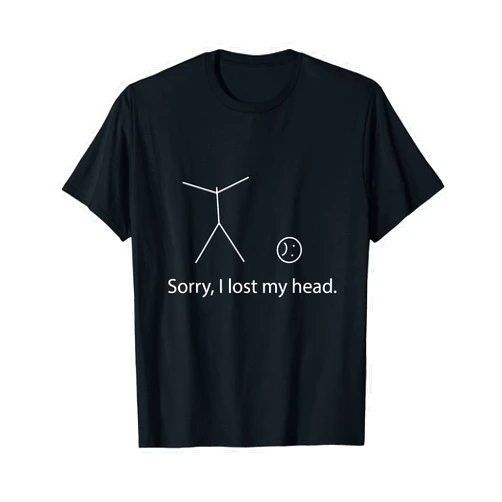 Stick Figure Tees Stick Figure TShirt - Sorry I Lost My Head Tee