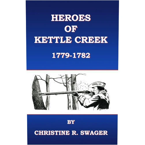 Christine R. Swager Heroes of Kettle Creek