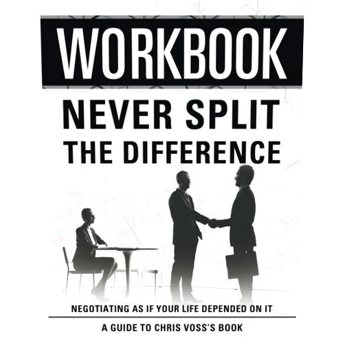 Companion Press Workbook: Never Split The Difference: An Interactive Guide to Chris Voss's Book