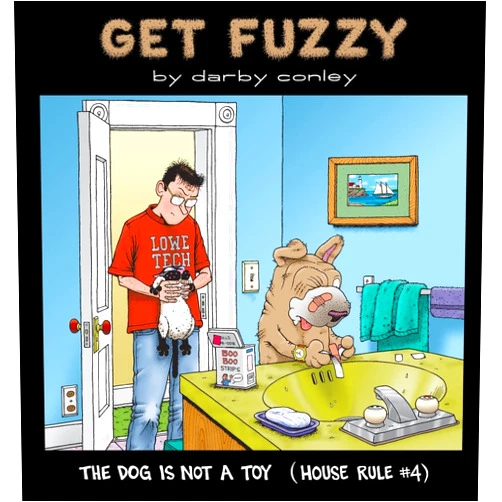 Darby Conley The Dog Is Not a Toy: House Rule #4