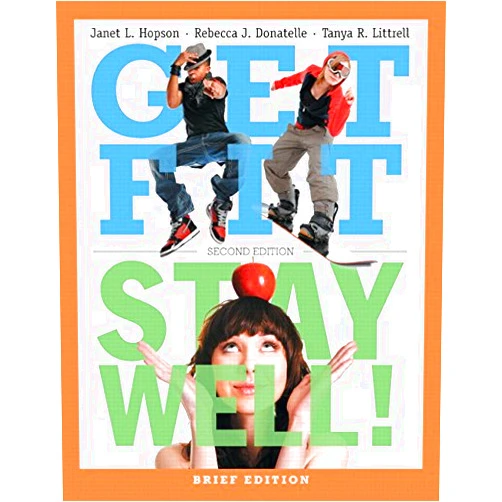 Janet L. Hopson,Rebecca J. Donatelle,Tanya R. Littrell Get Fit, Stay Well! Brief Edition Plus MyFitness Lab with eText -- Access Card Package (2nd Edition)