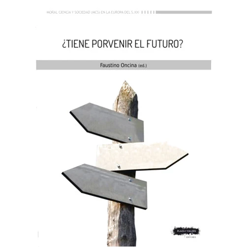 Spanish Edition by Faustino Oncina Coves (Author) ¿Tiene porvenir el futuro?