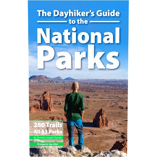 By Michael Joseph Oswald (Author) The Dayhiker's Guide to the National Parks: 280 Trails, All 63 Parks (Dayhiker's Guides)