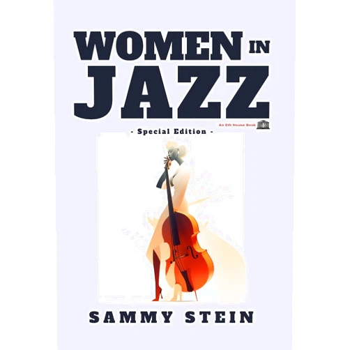 By Sammy Stein (Author) Women in Jazz - Special Edition
