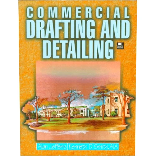Alan Jefferis,Kenneth D. Smith Commercial Drafting and Detailing
