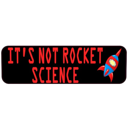 StickerTalk Its Not Rocket Science Vinyl Sticker, 10 inches by 3 inches