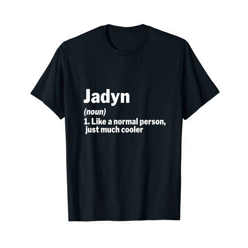 Custom Women Name Meaning Jadyn shirt Jadyn Definition Personalized Name Funny Gift Idea Jadyn T-Shirt