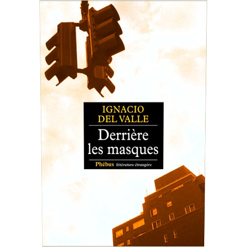 Karine Louesdon,José Ruiz-Funes Torres DERRIERE LES MASQUES (0000) (French Edition)