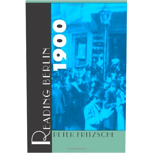 By Peter Fritzsche (Author) Format: Kindle Edition Reading Berlin 1900
