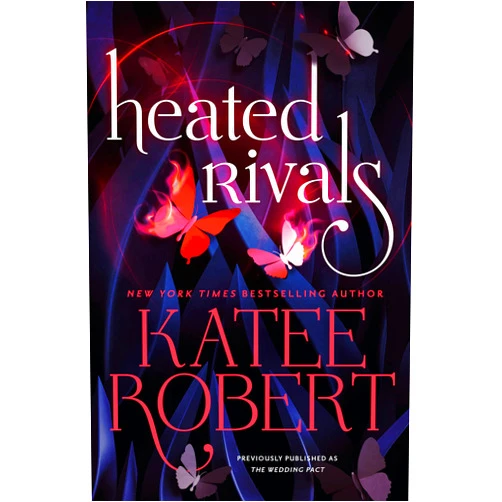 Katee Robert Heated Rivals (previously published as The Wedding Pact)
