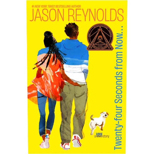 Jason Reynolds Twenty-Four Seconds from Now . . .: A LOVE Story