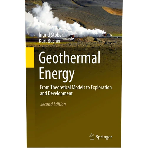 Ingrid Stober,Kurt Bucher Geothermal Energy: From Theoretical Models to Exploration and Development