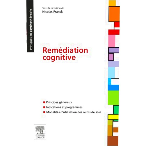 By Nicolas FRANCK (Author), Pierre Krolak-Salmon (Contributor), Steffen Moritz (Contributor), Bernard Pachoud (Contributor), Armando BRANA (Contributor), Christine Passerieux (Contributor), Elodie Peyroux (Contributor), Valentino Pomini (Contributor), Antoinette Prouteau (Contributor), Shyhrete Rexhaj (Contributor), Volker Roder (Contributor), Isabelle Amado (Contributor), Céline ROUSSEL VADOT (Contributor), Aurélie Royer (Contributor), Diane Samama (Contributor), Fabien Schneider (Contributor), Sabrina Bardy-Linder (Contributor), Charlotte Seguin (Contributor), Aurélia Todd (Contributor), Pascal Vianin (Contributor), Camille Voisin (Contributor), Nadine Bazin (Contributor), Baptiste Gaudelus (Contributor), Marie-Hélène Coste (Contributor), Caroline Demily (Contributor), Chloé Duboc (Contributor), Jérôme Favrod (Contributor), Pierre Fourneret (Contributor), Elisabeth Giraud-Baro (Contributor), Katya Gremaud (Contributor), Ouriel Grynzpan (Contributor), Claude Hayoz (Contributor), Roland Jouvent (Contributor), Odile Komano (Contributor) & 31 more Format: Kindle Edition Remédiation cognitive (Pratiques en psychothérapie)