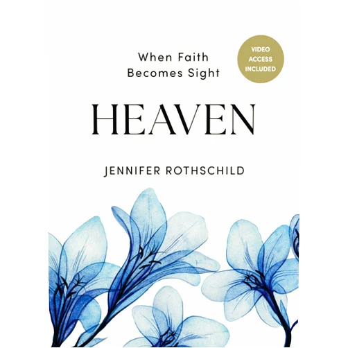 By Jennifer Rothschild (Author) Heaven - Bible Study Book with Video Access: When Faith Becomes Sight