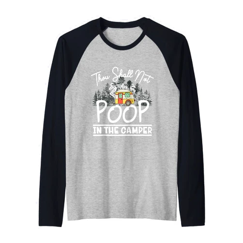 Thou Shall Not Poop In The Camper - DressedForDuty Thou Shall Not Poop In The Camper Funny Vintage Camping Fun Raglan Baseball Tee
