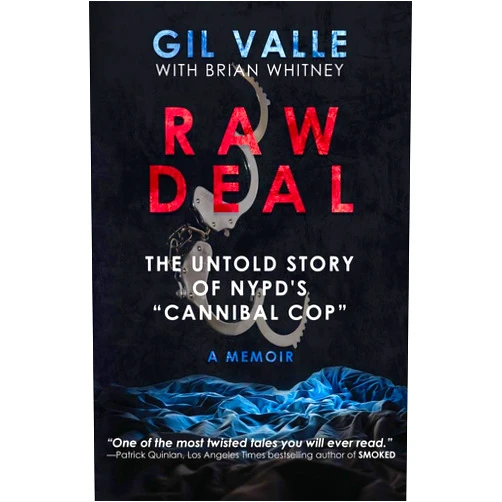 Gil Valle,Brian Whitney Raw Deal: The Untold Story Of NYPD's 