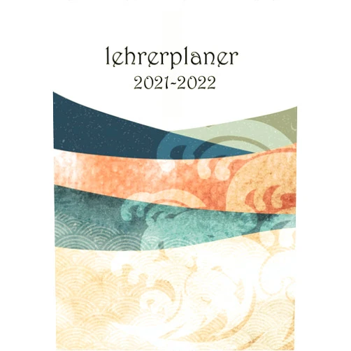 E.Lolita. .Buchpublishin. Lehrerplaner 2021-2022: Lehrerkalender 2021/2022 DIN A4 , schulplaner für lehrer, Kalender ab August 2021 bis Juli 2022 (German Edition)