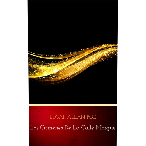 Edgar Allan Poe Los Crímenes de la calle Morgue (Spanish Edition)