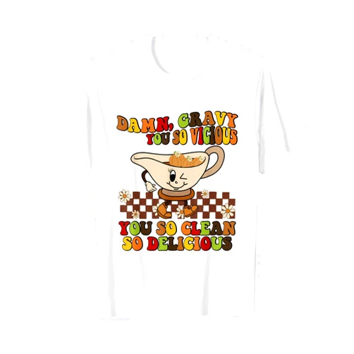 Damn Gravy Thanksgiving So Vicious So Delicious Co Retro Damn Gravy You So Vicious You So Clean So Delicious T-Shirt